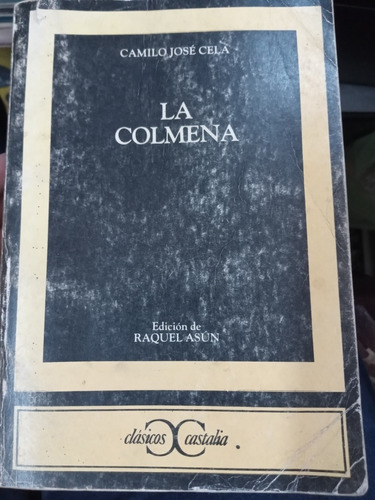 La Colmena Camilo José Cela Ed Castalia Edicion Raquel Asún 