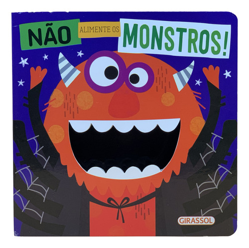 Não Alimente Os Monstros!, De Make Believe Ideas. Editora Girassol, Capa Dura Em Português