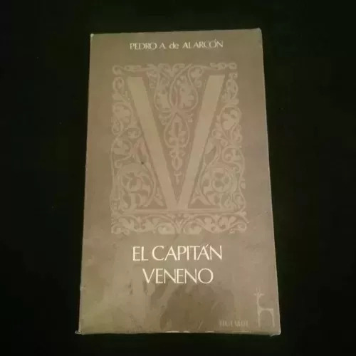 Pedro Antonio De Alarcon: El Capitan Veneno