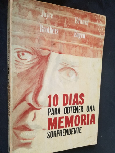 10 Dias Para Obtener Una Memoria Sorprendente Brothers Eagan