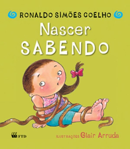 NASCER SABENDO, de Ronaldo Simões Coelho. Editora FTD (PARADIDATICOS), capa mole em português