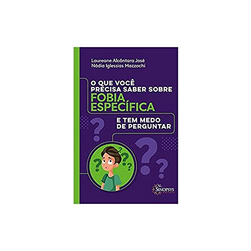 Libro Que Você Precisa Saber Sobre Fobia Específica E Tem Me