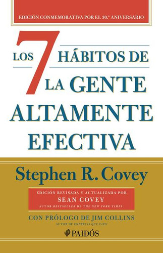 Los 7 Hábitos De La Gente Altamente Efectiva / Pd. (30 Aniversario), De Covey, Stephen R.. Editorial Paidós, Tapa Dura, Edición 01 En Español, 2023