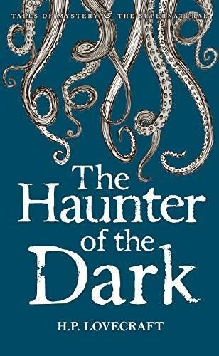 The Haunter Of The Dark: Collected Short Stories Vol.iii--wo