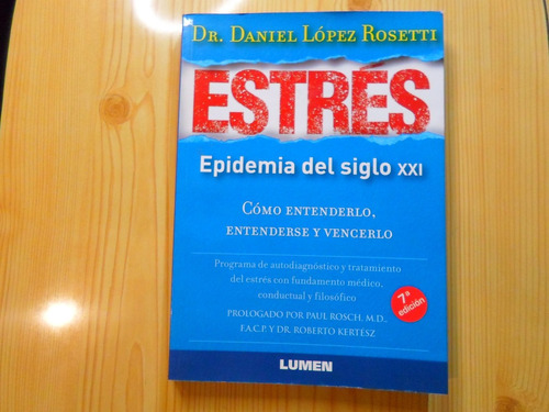 Estres Epidemia Del Siglo Xxi - Daniel Lopez Rosetti