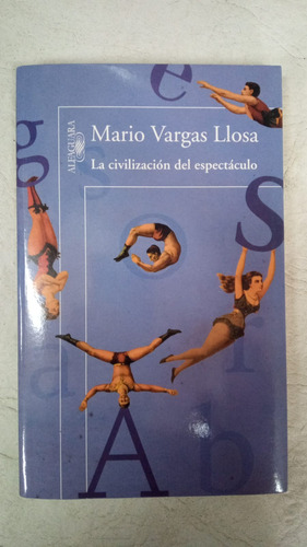 La Civilizacion Del Espectaculo - Mario Vargas Llosa