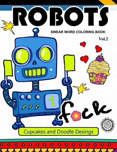 Robot Swear Word Coloring Books Vol2 Cupcake And Doodle Desi