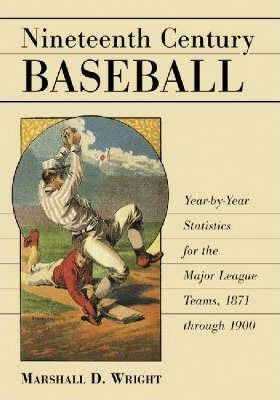 Nineteenth Century Baseball - Marshall D. Wright