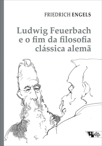 Livro: Ludwig Feuerbach E O Fim Da Filosofia Clássica, Friedrich Engels, Boitempo