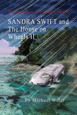 Libro Sandra Swift And The House On Wheels Ii: Or... Retu...