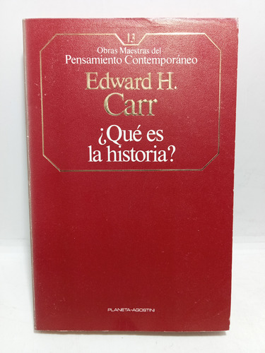 ¿que Es La Historia? - Edward H. Carr - Planeta - 1985