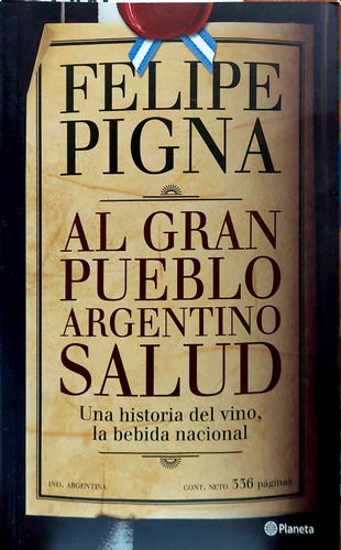 Al Gran Pueblo Argentino Salud Pigna Planeta Nvo *