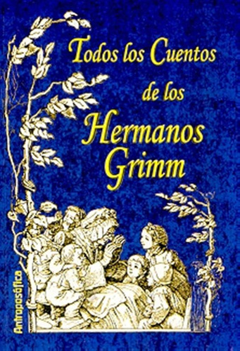 Todos Los Cuentos De Los Hermanos Grimm