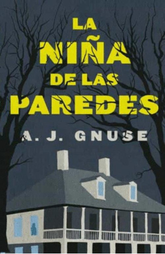 Libro La Niña De Las Paredes