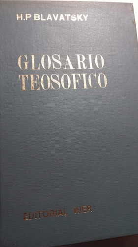 Glosario Teosófico - H. P. Blavatsky - Kier - Tapa Dura (Usado)