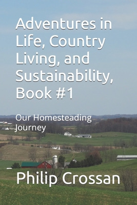 Libro Adventures In Life, Country Living, And Sustainabil...