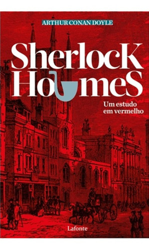 Sherlock Holmes: Um Estudo Em Vermelho, De Doyle, Arthur Conan. Editora Lafonte, Capa Mole Em Português