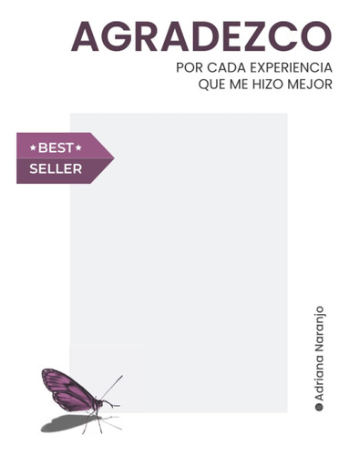 Libro: Agradezco: Por Cada Experiencia Que Me Hizo Mejor (sp