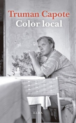 Color Local Capote, Truman Elba Editorial