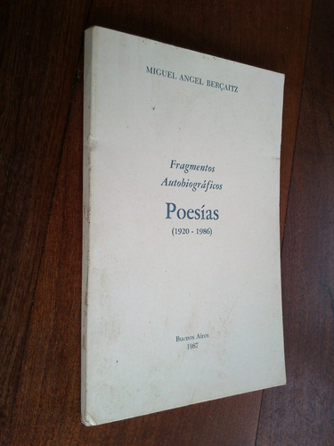 Fragmentos Autobiográficos Poesías - Miguel Ángel Bercaitz