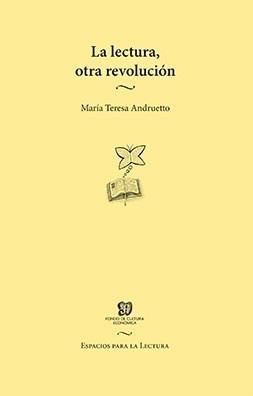 Libro La Lectura  Otra Revolucion De Maria Teresa Andruetto