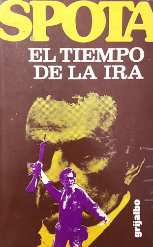 El Tiempo De La Ira, Luis Spota (Reacondicionado)