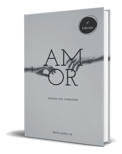 Amor, de Irina Daria Martín García. Editorial Penguin Random House, tapa blanda en español, 2021