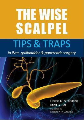 Libro The Wise Scalpel : Tips & Traps In Liver, Gallbladd...