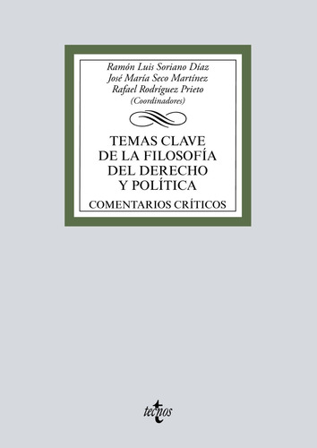 Temas clave de la filosofía del Derecho y política, de Soriano Díaz, Ramón Luis. Serie Derecho - Biblioteca Universitaria de Editorial Tecnos Editorial Tecnos, tapa blanda en español, 2019