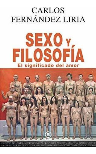 Sexo Y Filosofía - Fernandez Liria, Carlos