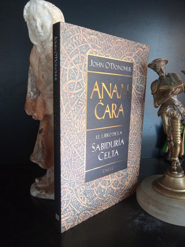 El Libro De La Sabiduría Celta - Anam Cara - Donohue - Emecé