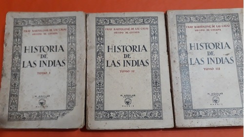 Historia De Las Indias - 3 Tomos - Aguilar 1927 