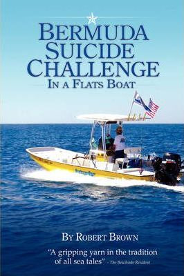 Libro Bermuda Suicide Challenge In A Flats Boat - Robert ...