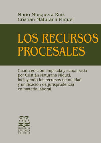 Los Recursos Procesales 4° Ed.2023 M. Mosquera - C. Maturana