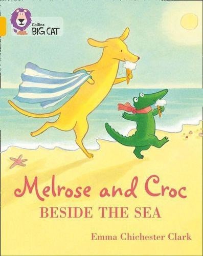 Melrose And Croc: Beside The Sea - Band 9 - Big Cat Kel Ed 