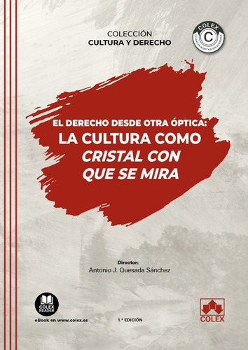 El Derecho Desde Otra Optica La Cultura Como Cristal Con Qu, De Quesada Sanchez, Antonio Jose. Editorial Colex, Tapa Blanda En Español