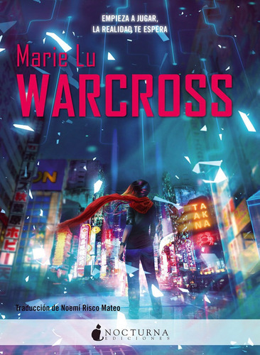 Warcross, De Lu, Marie. Editorial Nocturna Ediciones, Tapa Blanda En Español