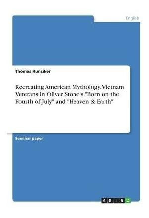 Libro Recreating American Mythology. Vietnam Veterans In ...