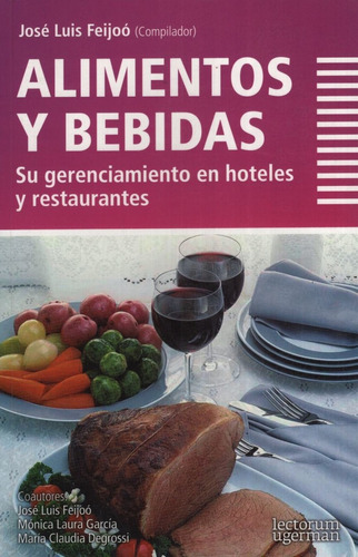 Alimentos Y Bebidas: Su Gerenciamiento En Hoteles Y Restaura