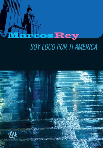 Soy Loco Por Ti América!, de Rey, Marcos. Série Marcos Rey Editora Grupo Editorial Global, capa mole em português, 2005
