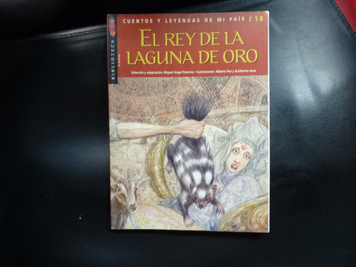 El Rey De La Laguna De Oro - Cuentos Y Leyendas De Mi Pais 