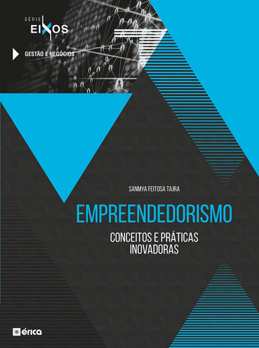 Empreendedorismo: Conceitos e Práticas Inovadoras, de Tajra, Sanmya Feitosa. Editora Saraiva Educação S. A., capa mole em português, 2014