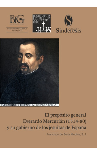 Proposito General Everardo Mercurian (1514-80) Y Su Gobierno, De Borja Medina, S.j. Francisco De. Editorial Sinderesis En Español, 2025