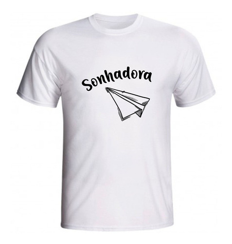 Camiseta Sonhadora Planos Sonhos Voar Viajar 