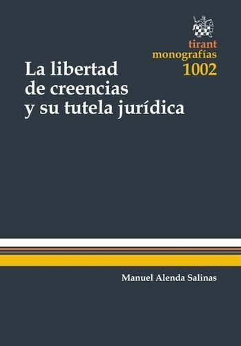 Libertad De Creencias Y Su Tutela Juridica,la