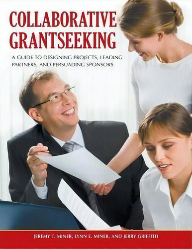 Collaborative Grantseeking, De Jeremy T. Miner. Editorial Abc Clio, Tapa Blanda En Inglés