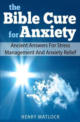 Libro The Bible Cure For Anxiety: Ancient Answers For Str...