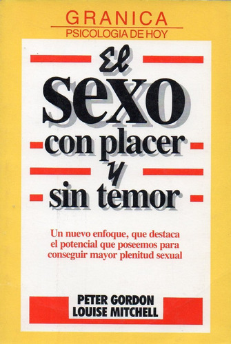 Sexo Con Placer Y Sin Temor, El, de Gordon, Peter. Editorial GRANICA ARGENTINA en español