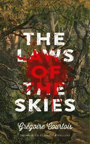 The Laws Of The Skies, De Grégoire Courtois. Editorial Coach House Books, Tapa Blanda En Inglés