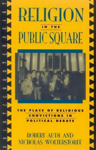 Religion In The Public Square, De Nicholas P. Wolterstorff. Editorial Rowman Littlefield, Tapa Blanda En Inglés